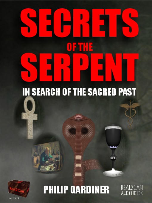 Title details for Secrets of the Serpent by Philip Gardiner - Available